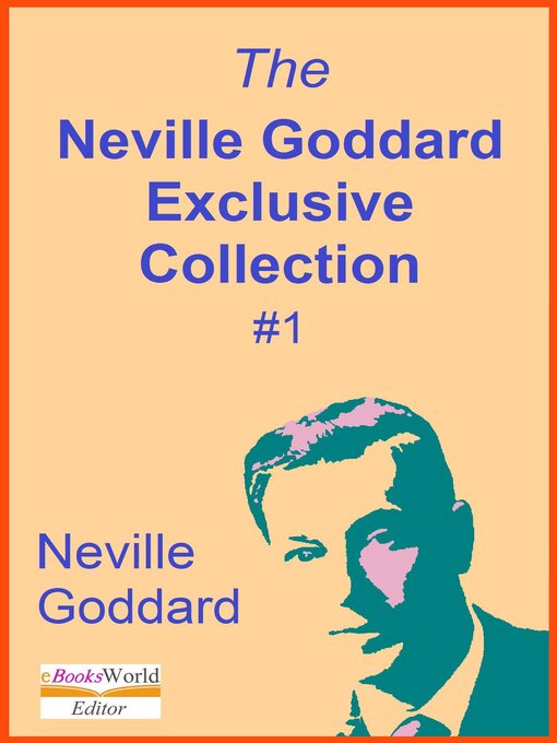 Title details for The Neville Goddard Exclusive Collection, #1 by Neville Goddard - Wait list